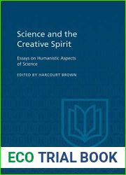 Science and the Creative Spirit: Essays on Humanistic Aspects of Science (Heritage)