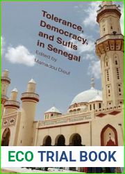 Tolerance, Democracy, and Sufis in Senegal (Religion, Culture, and Public Life, 15)