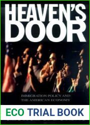 Heaven|s Door: Immigration Policy and the American Economy