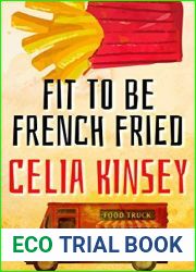 Fit to Be French Fried (Felicia|s Food Truck One Hour Cozies Book 1)