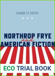 Northrop Frye and American Fiction (Frye Studies)