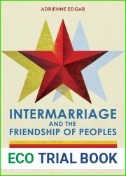 Intermarriage and the Friendship of Peoples: Ethnic Mixing in Soviet Central Asia