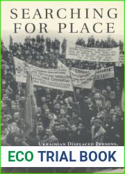 Searching For Place : Ukrainian Displaced Persons, Canada, and the Migration of Memory