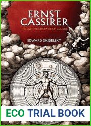 Ernst Cassirer: The Last Philosopher of Culture