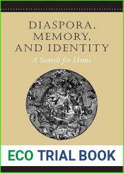 Diaspora, Memory, and Identity: A Search for Home