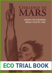 Challenge to Mars: Essays on Pacifism from 1918 to 1945