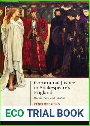 Communal Justice in Shakespeare|s England: Drama, Law, and Emotion