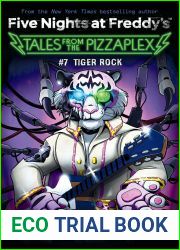 Tiger Rock: An AFK Book (Five Nights at Freddy|s: Tales from the Pizzaplex #7)