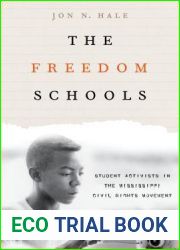 The Freedom Schools: Student Activists in the Mississippi Civil Rights Movement
