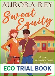 Sweat Equity: A Renovation Romance (Book 1)