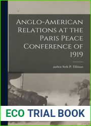Anglo-American Relations at the Paris Peace Conference of 1919