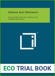 Defense And Diplomacy: The Soldier And The Conduct Of Foreign Relations