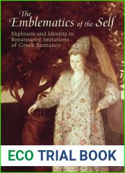 The Emblematics of the Self: Ekphrasis and Identity in Renaissance Imitations of Greek Romance
