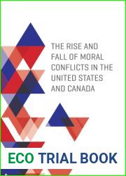 The Rise and Fall of Moral Conflicts in the United States and Canada