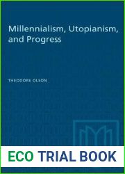 Millennialism, Utopianism, and Progress (Heritage)