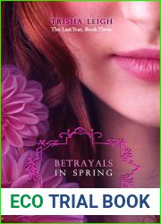 Betrayals in Spring (The Last Year, #3)