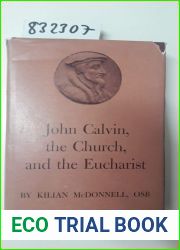 John Calvin, the Church, and the Eucharist