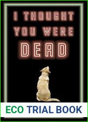 I Thought You Were Dead