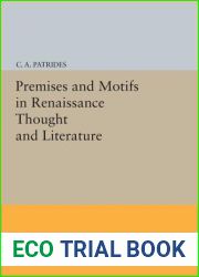 Premises and Motifs in Renaissance Thought and Literature (Princeton Legacy Library, 771)