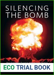 Silencing the Bomb: One Scientist|s Quest to Halt Nuclear Testing