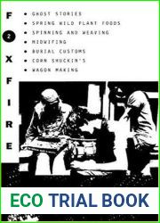 Foxfire 2: Ghost stories, spring wild plant foods, spinning and weaving, midwifing, burial customs, corn shuckin|s, wagon making, and more affairs of plain living