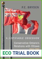 ‘A Justifiable Obsession|: Conservative Ontario|s Relations with Ottawa, 1943-1985
