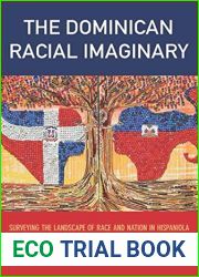The Dominican Racial Imaginary: Surveying the Landscape of Race and Nation in Hispaniola
