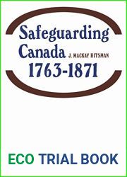 Safeguarding Canada 1763-1871