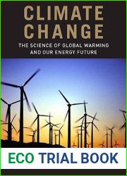 Climate Change: The Science of Global Warming and Our Energy Future