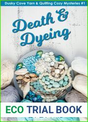 Death and Dyeing (Dusky Cove Yarn and Quilting Cozy Mysteries Book 1)