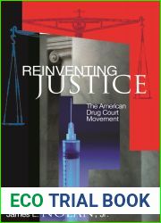 Reinventing Justice: The American Drug Court Movement (Princeton Studies in Cultural Sociology)