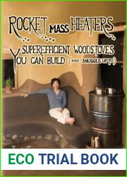 Rocket Mass Heaters: Superefficient Woodstoves YOU Can Build