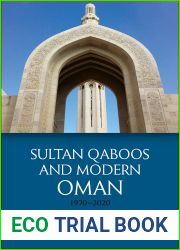 Sultan Qaboos and Modern Oman, 1970-2020