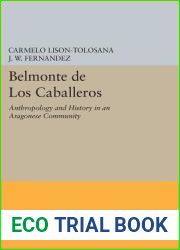 Belmonte De Los Caballeros: Anthropology and History in an Aragonese Community (Princeton Legacy Library, 656)