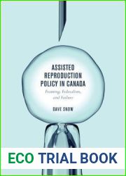 Assisted Reproduction Policy in Canada: Framing, Federalism, and Failure