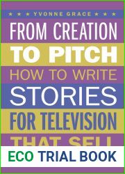 From Creation to Pitch: How to Write Stories for Television that Sell