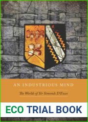 An Industrious Mind: The Worlds of Sir Simonds D|Ewes