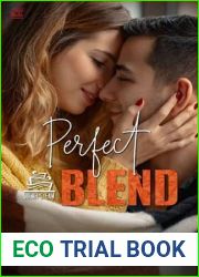 Perfect Blend: Steamy Sweet Romance (Sugar and Steam Book 2)