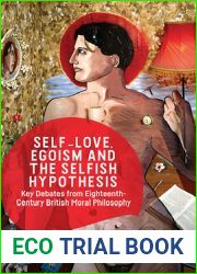 Self-love, Egoism and the Selfish Hypothesis: Key Debates from Eighteenth-Century British Moral Philosophy