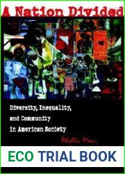 A Nation Divided: Diversity, Inequality, and Community in American Society