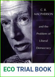 C. B. Macpherson and the Problem of Liberal Democracy