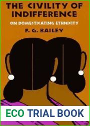 The Civility of Indifference: On Domesticating Ethnicity