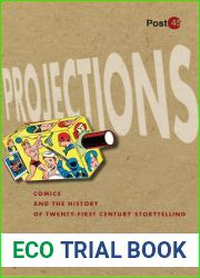 Projections: Comics and the History of Twenty-First-Century Storytelling (Post*45)