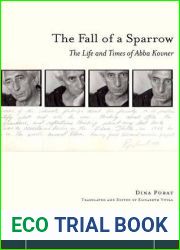 The Fall of a Sparrow: The Life and Times of Abba Kovner (Stanford Studies in Jewish History and Culture)