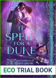 A Spell for a Duke (Spellmaidens of Coven Square, House Animus, #1)