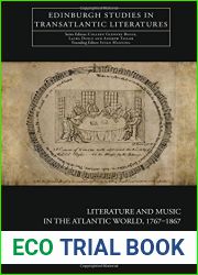 Literature and Music in the Atlantic World, 1767-1867 (Edinburgh Studies in Transatlantic Literatures EUP) by Catherine Jones (2014-08-31)