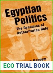 Egyptian Politics: The Dynamics of Authoritarian Rule