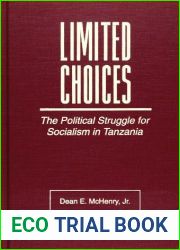 Limited Choices: The Political Struggle for Socialism in Tanzania