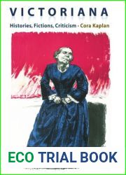Victoriana - Histories, Fictions, Criticism