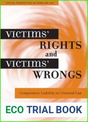 Victims| Rights and Victims| Wrongs: Comparative Liability in Criminal Law